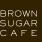 Brown Sugar Cafe Coupons