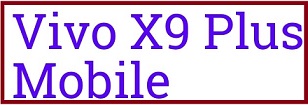 Vivo X9 Plus Mobile Coupons